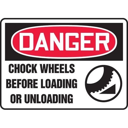 OSHA DANGER SAFETY SIGN CHOCK MVHR004XT